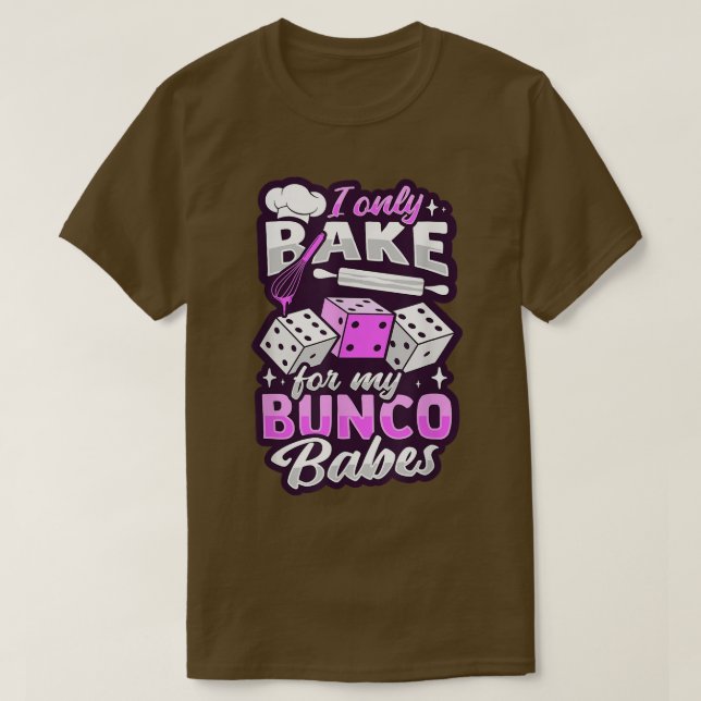 Bunco Game Baking Design for a Bunco Babe T-Shirt (Design Front)