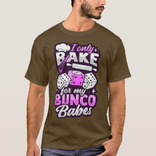 Bunco Game Baking Design for a Bunco Babe T-Shirt