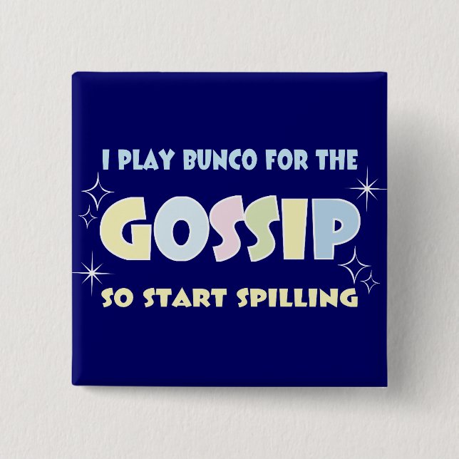 Bunco Gossip 2 Inch Square Button (Front)