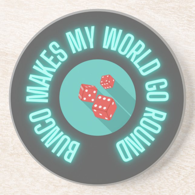Bunco Makes My World Go Round Neon  Coaster (Front)