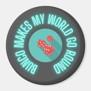 Bunco Makes My World Go Round Neon  Magnet