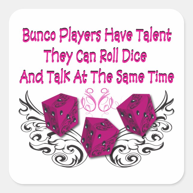 bunco players have talent #2 square sticker (Front)