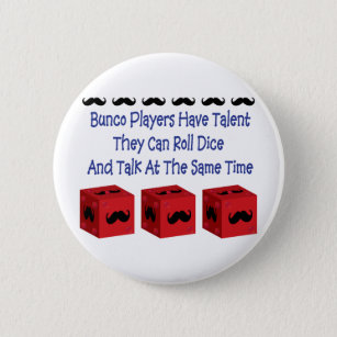 Bunco Players Have Talent Moustache Version 2 Inch Round Button