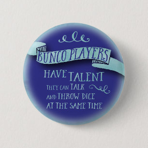 Bunco Players Have Talent - Water Colour Style 2 Inch Round Button