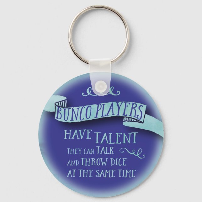 Bunco Players Have Talent - Water Colour Style Keychain (Front)