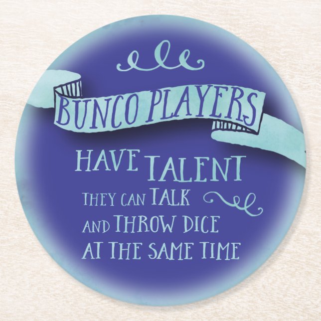 Bunco Players Have Talent - Water Colour Style Round Paper Coaster (Front)