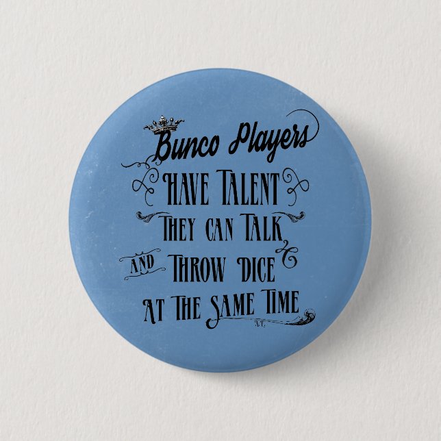 Bunco Players Have Talent With Crown 2 Inch Round Button (Front)