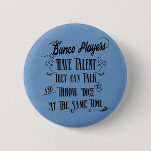 Bunco Players Have Talent With Crown 2 Inch Round Button