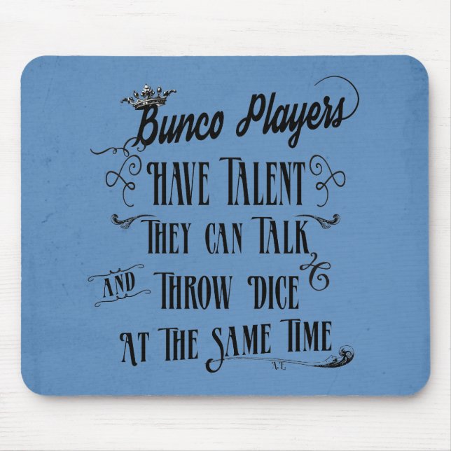 Bunco Players Have Talent With Crown Mouse Pad (Front)