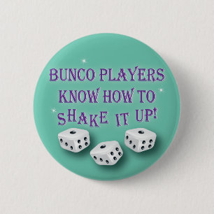 bunco players know how to shake it up 2 2 inch round button