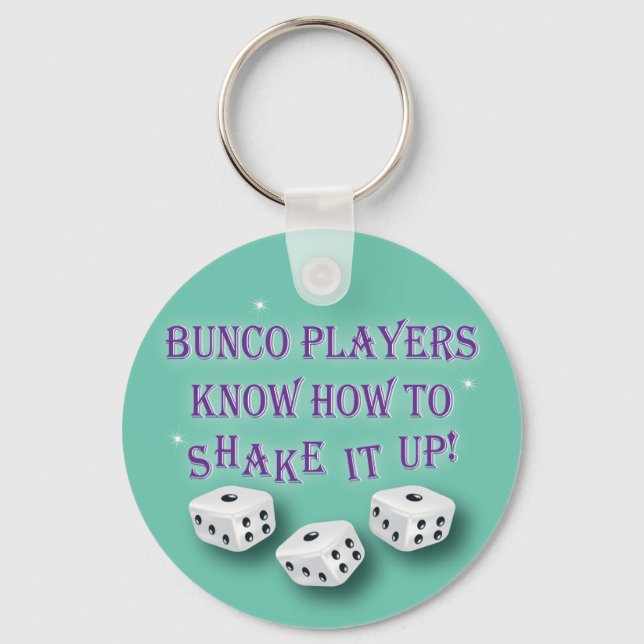 bunco players know how to shake it up 2 keychain (Front)