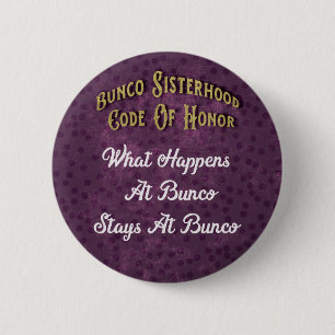 Bunco Sisterhood Code Of Honour What Happens 2 Inch Round Button