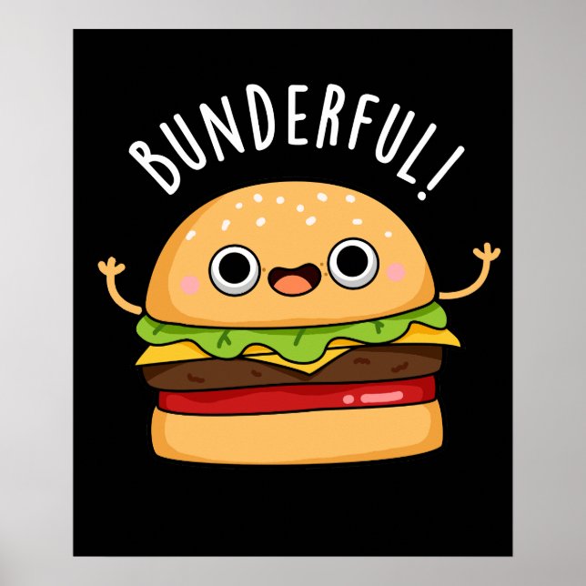 Bunderful Funny Burger Bun Pun Dark BG Poster (Front)