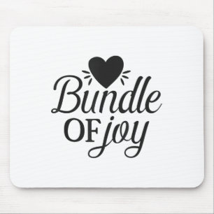 Bundle Of Joy Love Quote Cute Motivation  Mouse Pad