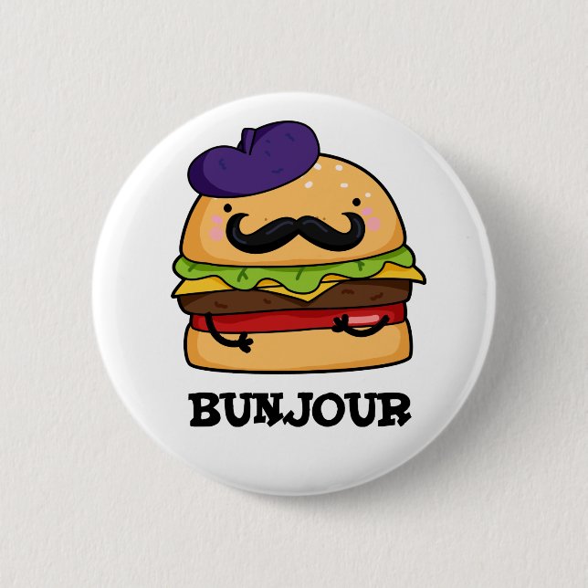 Bunjour Funny French Burger Bun PUn 2 Inch Round Button (Front)