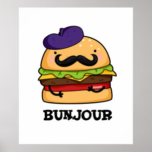 Bunjour Funny French Burger Bun Pun  Poster