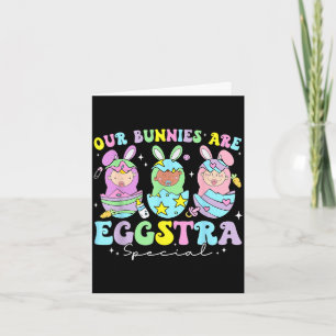 Bunnies are eggstra special mother baby nurse card