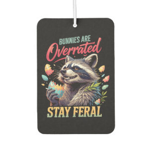 Bunnies Are Overrated Stay Feral Air Freshener