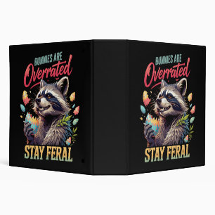 Bunnies Are Overrated Stay Feral Binder