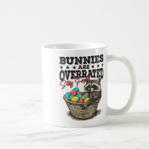 Bunnies Are Overrated Stay Feral Funny Raccoon Eas Coffee Mug