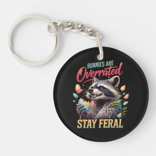 Bunnies Are Overrated Stay Feral Keychain