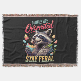 Bunnies Are Overrated Stay Feral Throw Blanket