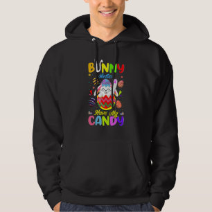 Bunny Better Have My Candy Happy Easter Day Hoodie