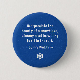 Bunny Buddhism "Beauty of a Snowflake" Button