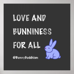 Bunny Buddhism "Love and Bunniness" Poster