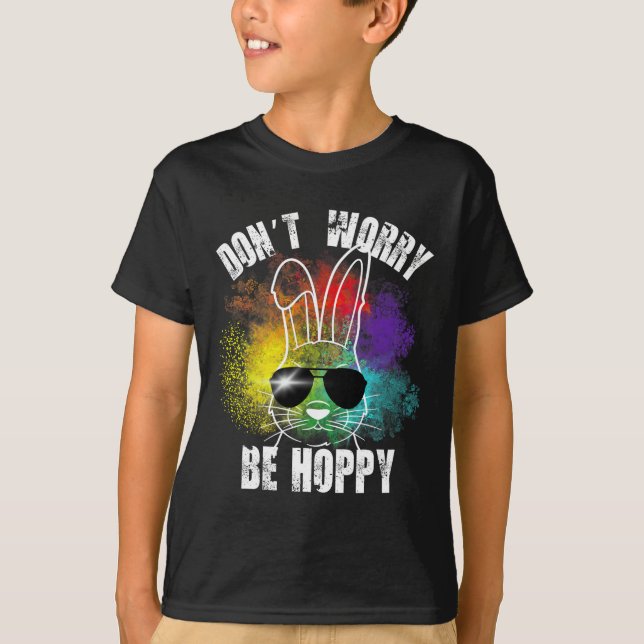Bunny Don't Worry Be Hoppy Bunny Tees  (Front)