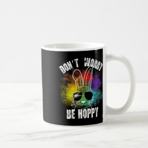 Bunny Don't Worry Be Hoppy Bunny Tees Coffee Mug