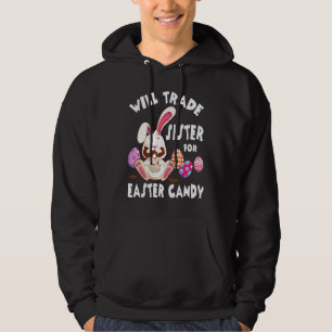 Bunny Eat Chocolate Eggs Will Trade Sister For Eas Hoodie