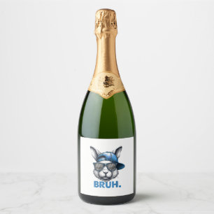 Bunny Face Bruh Meme Funny Saying Bro Greeting Eas Sparkling Wine Label