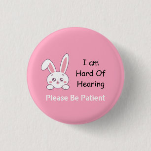 Bunny Hard of Hearing 1 Inch Round Button