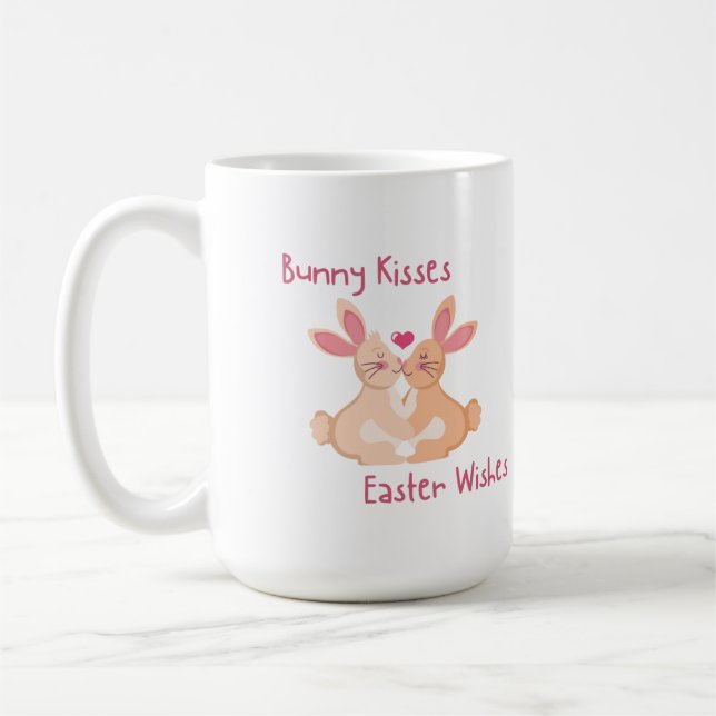 Bunny Kisses, Easter Wishes on a  Coffee Mug (Left)