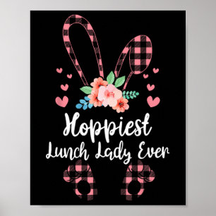 Bunny Leopard Hoppiest Lunch Lady Ever Easter Day  Poster