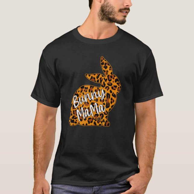 Bunny Mama Leopard Happy Easter Day Rabbit Easter  T-Shirt (Front)