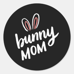 Bunny Mom Mothers Day Funny Bunnies Rabbit Classic Round Sticker