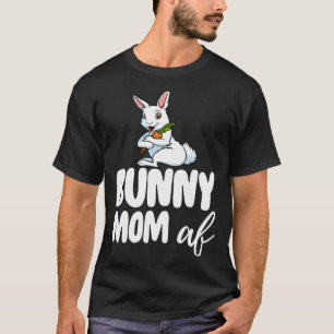 Bunny Mom  Women Crazy Bunny Lady T-Shirt