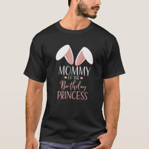Bunny Mommy Of The Birthday Princess Matching Fami T-Shirt