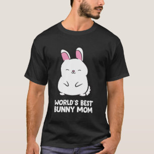 Bunny Mother World'S Best Bunny Mom Rabbit Bunny M T-Shirt
