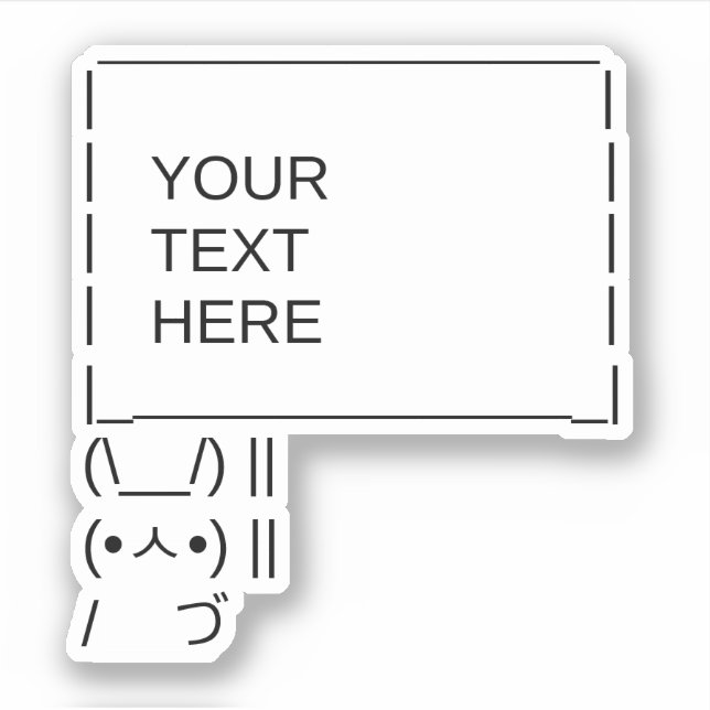 Bunny Protest Sign / Customizable ASCII Text Art (Front)