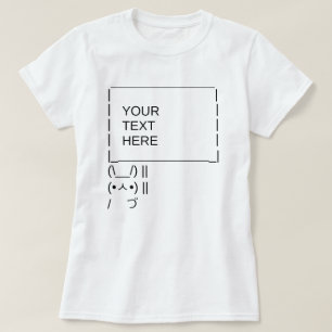 Bunny Protest Sign / Customizable ASCII Text Art T-Shirt