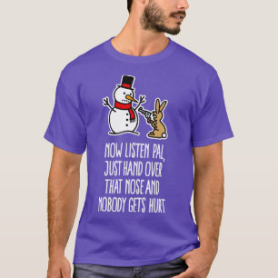 Bunny Rabbit robbing snowman carrot nose with Chr T-Shirt