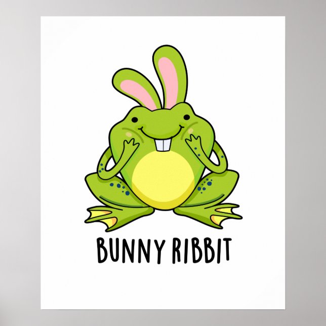 Bunny Ribbit Cute Rabbit Frog Pun Poster (Front)