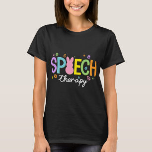 Bunny Speech Therapist Slp Easter Day Speech Thera T-Shirt