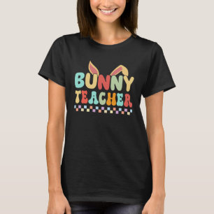 Bunny Teacher Happy Easter Day Easter Egg Hunting T-Shirt