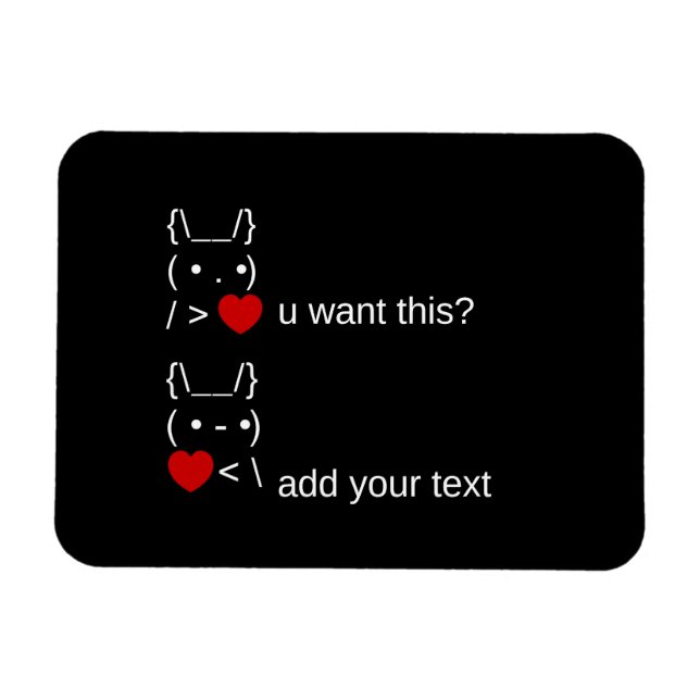 bunny u want this? / Customizable ASCII Text Art Magnet (Horizontal)
