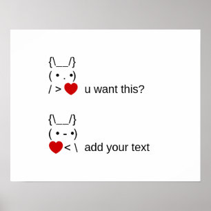 bunny u want this? / Customizable ASCII Text Art Poster