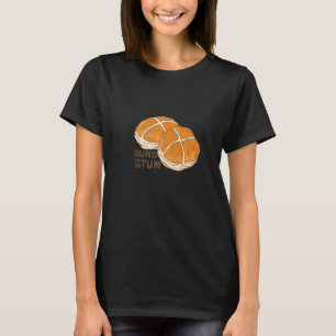 Buns in my tum T-Shirt